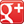 Google+ Google+